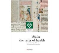 Díaita. The rules of health in the manuscripts of the Biblioteca Medicea Laurenziana