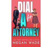 Dial A for Attorney: a plus-size heroine meets single dad romance: 4