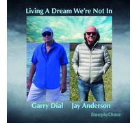 Dial / Anderson - Living In A Dream We'Re Not In