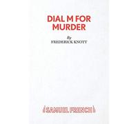 Dial M For Murder - A Play