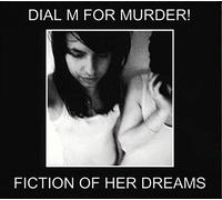 Dial M For Murder - Fiction Of Her Dreams