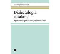 Dialectologia catalana : aproximació pràctica als parlars catalans