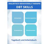 Dialektisch-Behaviorale Therapie (DBT): Tagebuch und Arbeitsbuch