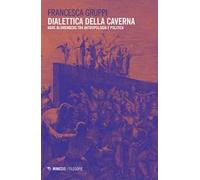 Dialettica della caverna. Hans Blumenberg tra antropologia e politica