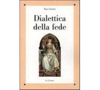Dialettica della fede - Vannini Marco