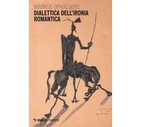 Dialettica dell'ironia romantica
