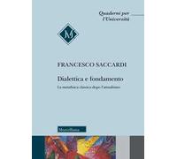 Dialettica e fondamento. La metafisica classica dopo l'attualismo