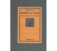 Dialettica e verità. Scienza e materialismo storico dialettico