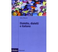 Dialetto, dialetti e italiano. Ediz. illustrata