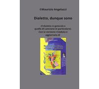Dialetto, dunque sono: (Il dialetto in generale e quello di Lanciano in particolare).