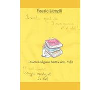 Dialetto lodigiano: motti e detti - Vol. II