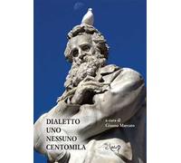 Dialetto. Uno nessuno centomila