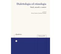 Dialettologia ed etimologia. Studi, metodi e cantieri