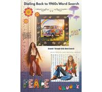Dialing Back to 1960s Word Search: Groovin’ Through Grids Word Search, Word searches with Easy to Read Print about the 1960 era, 6 by 9 inches, 110 ... Gift for Vacations, Holidays, and Free Times