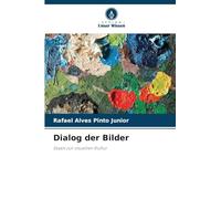 Dialog der Bilder: Essais zur visuellen Kultur