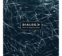 Dialog - Music For Imaginary Movies