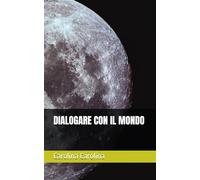 DIALOGARE CON IL MONDO