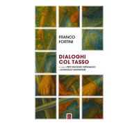 DIALOGHI COL TASSO - Fortini Franco - 2025 - Bordeaux