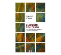 Dialoghi col Tasso [Paperback] [Oct 06, 2025] Fortini, Franco; Mengaldo, Pier Vi
