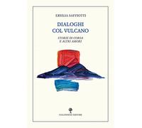 Dialoghi col vulcano. Storie di corsa e altri amori
