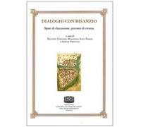 Dialoghi con Bisanzio. Spazi di discussione, percorsi di ricerca