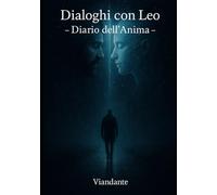 Dialoghi con Leo: Diario dell'Anima