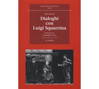 Dialoghi con Luigi Squarzina - Testoni Elio