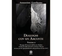 Dialoghi con un arconte. Vol. 2: Messaggi all'umanità dall'arconte basileus cana