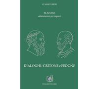 Dialoghi: Critone e Fedone: adattamento per ragazzi