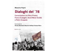 Dialoghi del '78. Conversazioni con Piero Pratesi, Franco Scataglini, David Mari