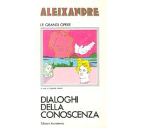 Dialoghi della Conoscenza - [Edizioni Accademia]