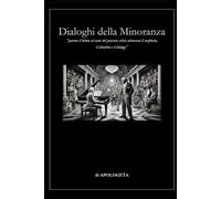Dialoghi della Minoranza: estratto da "Elogio della Minoranza"