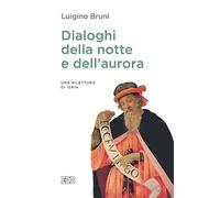 Dialoghi della notte e dell'aurora. Un rilettura di Isaia