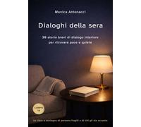 DIALOGHI DELLA SERA: 30 storie brevi di dialogo interiore per ritrovare pace e quiete