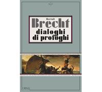 Dialoghi Di Profughi - Bertolt Brecht - 2022