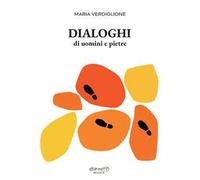 Dialoghi di uomini e pietre