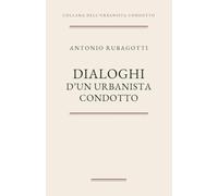 Dialoghi d'un urbanista condotto: 3
