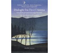 Dialoghi fra l'Io e l'Anima. Gli ultimi pensieri di Luigi Russolo