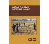 Dialoghi fra servizi, educatrici e famiglie - AA.VV.
