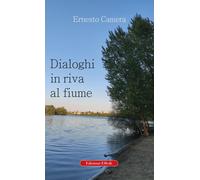 Dialoghi in riva al fiume - [Edizioni Effedì]