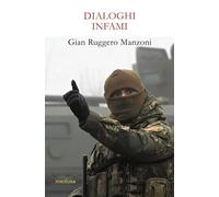 Dialoghi infami [Paperback] Manzoni, Gian Ruggero