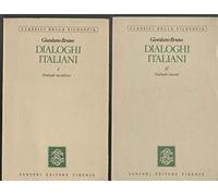 Dialoghi Italiani VolI: Dialoghi metafisici VolII: Dialoghi morali