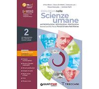Dialoghi nelle scienze umane 2. Psicologia, Sociologia e Antropologia. Per il 2° biennio delle Scuole superiori. Con e-book. Con espansione online (Vol.)