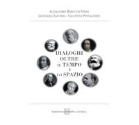 Dialoghi oltre il tempo e lo spazio