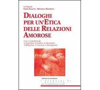 Dialoghi per un'etica delle relazioni amorose