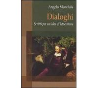 Dialoghi. Scritti per un'idea di letteratura
