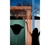 Dialoghi sul BenEssere: Percorsi interiori e pratiche quotidiane per vivere con autenticità, consapevolezza e gioia