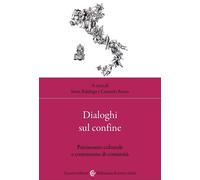 Dialoghi sul confine. Patrimonio culturale e costruzione di comunità [Paperback]