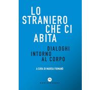DIALOGHI SUL CORPO. CORPI E SOGGETTI TRA BIOLOGIA E CULTURA - Fiumanò M. (cur.)