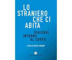 DIALOGHI SUL CORPO. CORPI E SOGGETTI TRA BIOLOGIA E CULTURA - Fiumanò M. (cur.)